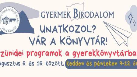 Szünidei programokkal várják a gyerekeket